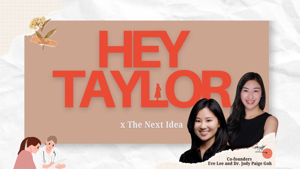 How Hey Taylor is helping mothers and changing the healthcare experience for all women in&nbsp;Singapore