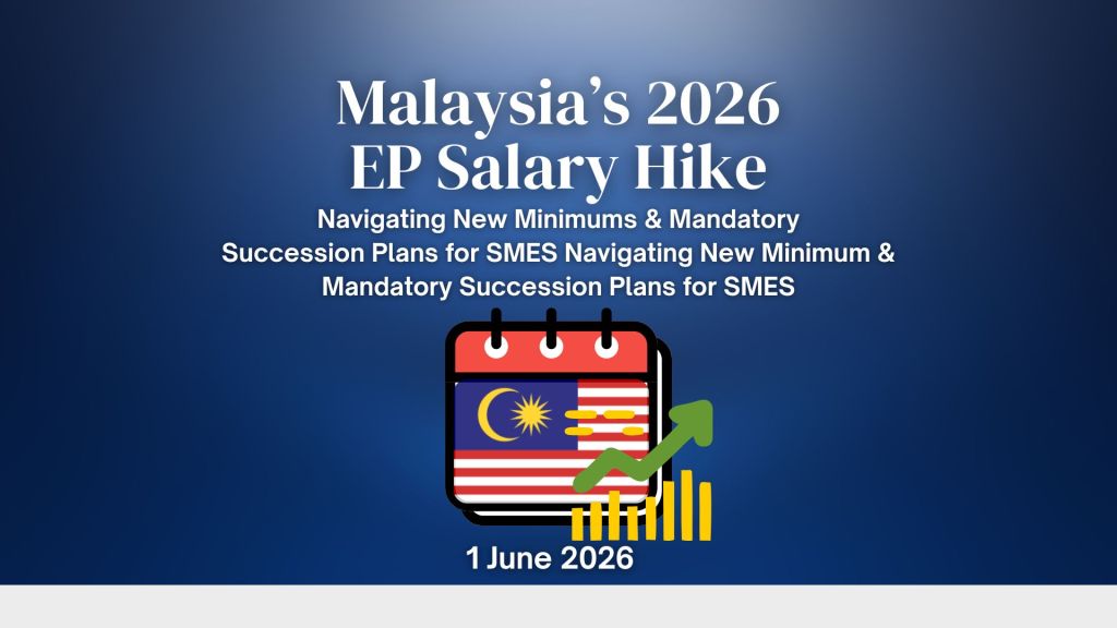 EP Salary Hike Malaysia talent crunch